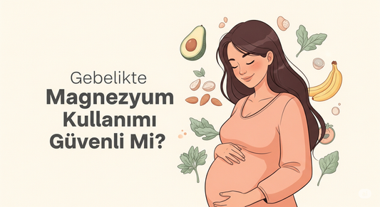 Gebelikte magnezyum kullanımı