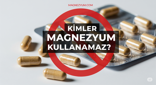 Kimler Magnezyum Kullanamaz?